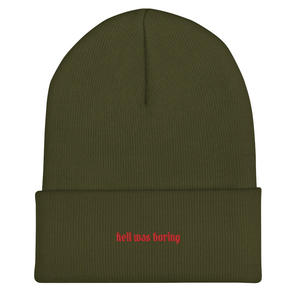 Hell was boring Cuffed Beanie