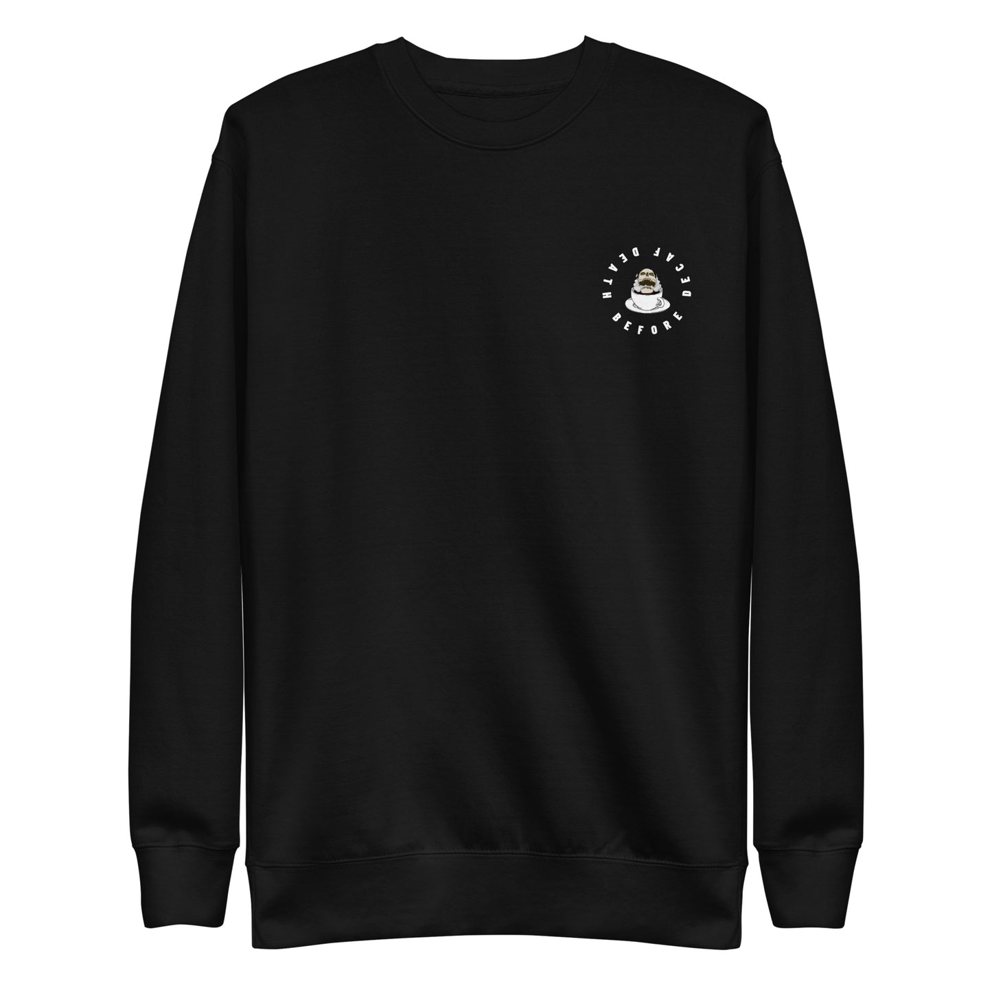 Death Before Decaf Sweatshirt