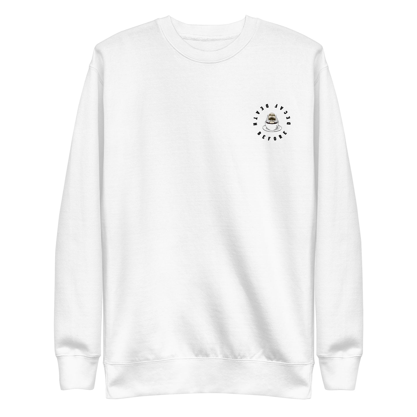 Death Before Decaf Sweatshirt